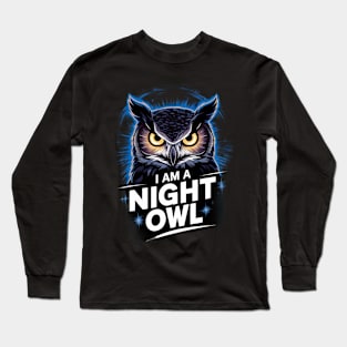 Night Owl Wisdom: Embrace the Darkness T-shirt Long Sleeve T-Shirt